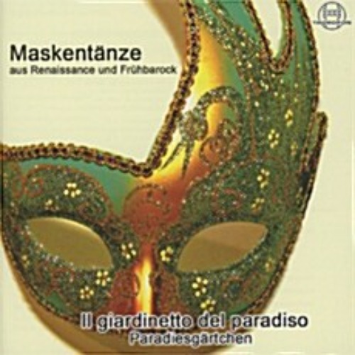 [중고] Il Giardinetto Del Paradiso / Maskentanze Aus Der Renaissance Und Fruhbarock (수입/cth2598)
