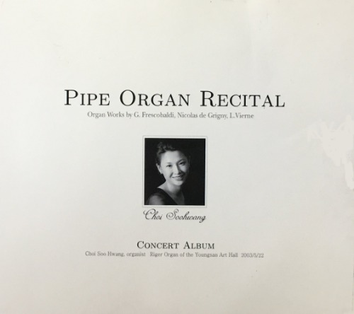 [중고] 최수황 (Choi Soowhang) / Pipe Organ Recital (wjcc0592)