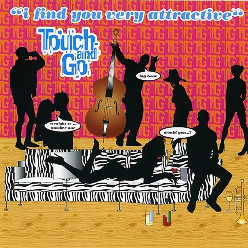 [중고] Touch And Go / I Find You Very Attractive