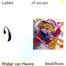 Walter van Hauwe / Ladder of Escape 3: Blockflutes (수입/미개봉/babel88475ddd)