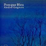 [중고] Andre Gagnon / Presque Bleu