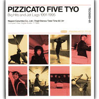 Pizzicato Five / Tyo : Big Hits And Jet Lags 1991 - 1995 (미개봉)