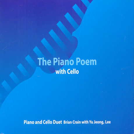 [중고] Brian Crain, 이유정(Yu Jeong Lee) / The Piano Poem With Cello [Piano And Cello Duet]
