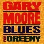 Gary Moore / Blues For Greeny (미개봉)