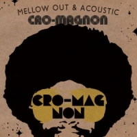 [중고] Cro-Magnon (크로마뇽) / Mellow Out &amp; Acoustic
