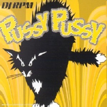 [중고] DJ RPM / Pussy Pussy (수입/Single)