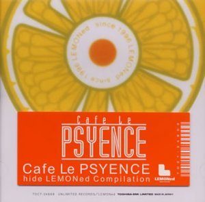 [중고] V.A. / Cafe Le Psyence - Hide Lemoned Compilation (일본수입/toct24809)