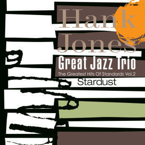 [중고] Hank Jones Great Jazz Trio / Stardust - The Greatest Hits Of Standards Series Vol.2 (홍보용/Digipack)