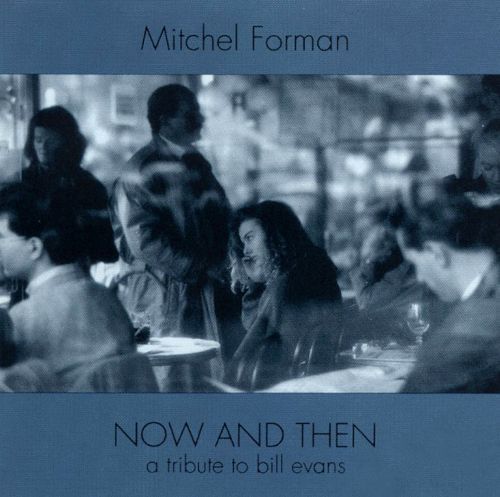 [중고] Mitchel Forman / Now And Then - A Tribute To Bill Evans (수입)