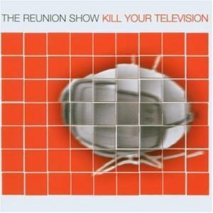 [중고] Reunion Show / Kill Your Television (수입)