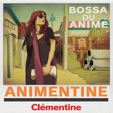 [중고] Clementine / Animentine: Bossa Du Anime