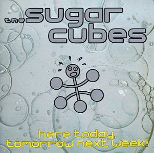 [중고] Sugarcubes / Here Today, Tomorrow Next Week! (수입)