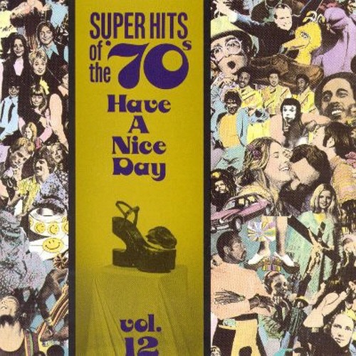 [중고] V.A. / Super Hits Of The 70&#039;s - Have A Nice Day, Vol.12 (수입)