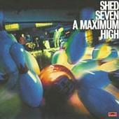 [중고] Shed Seven / A Maximum High