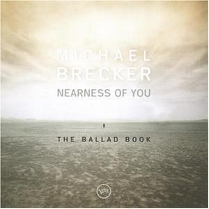 [중고] Michael Brecker / Nearness Of You - The Ballad Book