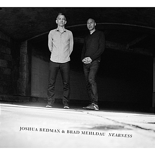 [중고] Joshua Redman &amp; Brad Mehldau / Nearness (Digipack)