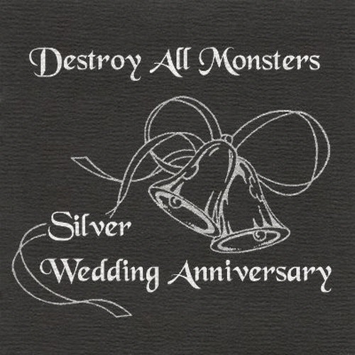 [중고] Destroy All Monsters / Silver Wedding Anniversary (수입)