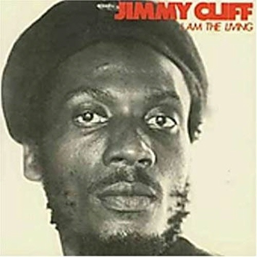 Jimmy Cliff  R06;R11; I Am The Living (수입/미개봉)