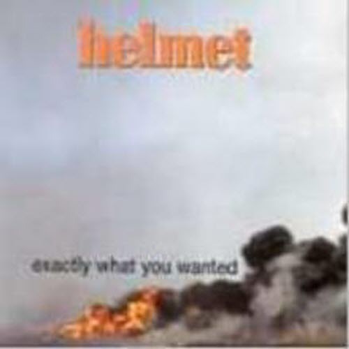 Helmet / Exactly What You Wanted (수입/미개봉)