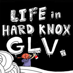 지엘브이 (GLV) / Life In Hard Knox (미개봉)