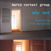 Marco Cortesi Group / Why Not (수입/미개봉)