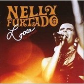Nelly Furtado / Loose: The Concert (수입/미개봉)