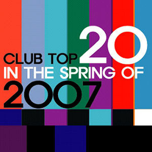 V.A. / Club Top 20 In The Spring Of 2007 (미개봉)