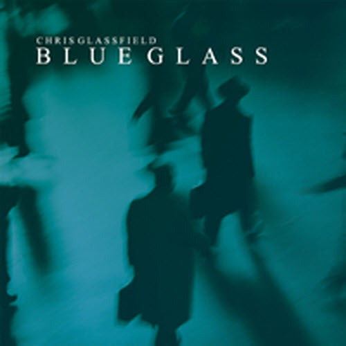 Chris Glassfield / Blue Glass (미개봉)