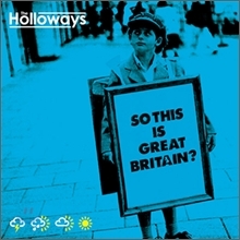 The Holloways / So This Is Great Britain? (미개봉)