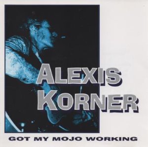 [중고] Alexis Korner / Got My Mojo Working (수입)