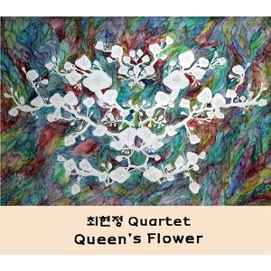 [중고] 최현정 쿼텟 (Hyunjung Choi Quartet) / Queen&#039;s Flower (Digipack)