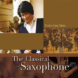[중고] 심삼종 (Psalm Jong Shim) / The Classical Saxophone (Digipack)