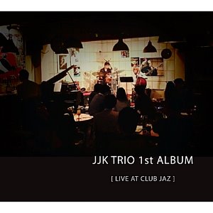 [중고] 제이제이케이 트리오 (JJK Trio) / 1집 Live At Club Jaz (Digipack)
