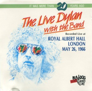 [중고] Bob Dylan / The Live Dylan With The Band: Recorded Live At Royal Albert Hall, London, May 26, 1966 (수입/Bootleg)
