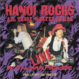 [중고] Hanoi Rocks / All Those Wasted Years - Live At The Marquee (수입)