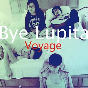 [중고] 바이 루피타 (Bye Lupita) / Voyage (Digipack)