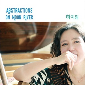[중고] 하지림 (Jeerim Ha) / Abstractions On Moon River (Digipack)