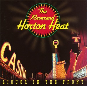 [중고] Reverend Horton Heat / Liquor In The Front (수입)