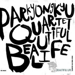 [중고] 박용규 콰르텟 (Park Yong Kyu Quartet) / Beautiful Life (Digipack)