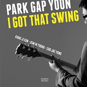 [중고] 박갑윤 쿼텟 (Park Gap Yoon Quartet) / I Got That Swing