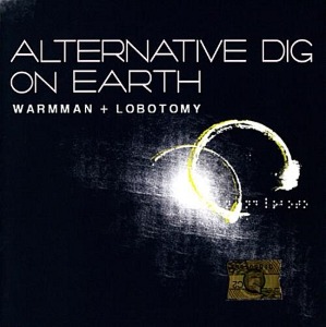 [중고] 웜맨 + 로보토미 (Warmman + Lobotomy) / Alternative Dig On Earth (2CD)
