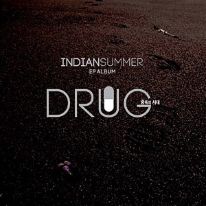 [중고] 인디언 썸머(Indian Summer) / EP 1집 Drug: 중독의 시대