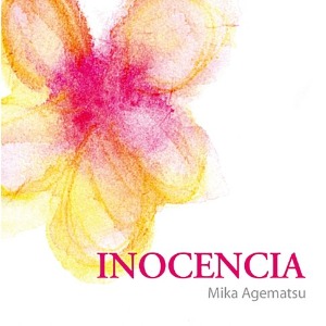 [중고] Mika Agematsu / Inocencia