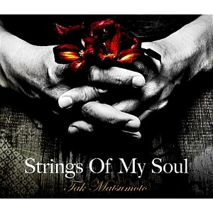 [중고] Tak Matsumoto (마츠모토 타카히로) / Strings Of My Soul (초회한정반/CD+DVD/cnlr1224)