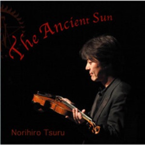 [중고] Norihiro Tsuru / The Ancient Sun (태고의 태양)