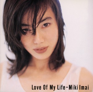 [중고] Miki Imai (이마이 미키) / Love Of My Life (일본수입/flcf3575)