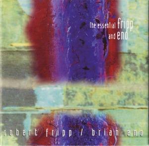 [중고] Robert Fripp &amp; Brian Eno / The Essential Fripp And Eno (수입)