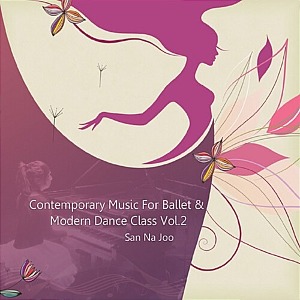 [중고] 주산나 (Joo San Na) / Contemporary Music For Ballet &amp; Modern Dance Class Vol.2
