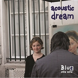 [중고] 블루 코크 와인 (Blue Coke Wine) / 1집 Acoustic Dream
