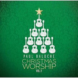 [중고] Paul Baloche / Christmas Worship Vol. 2